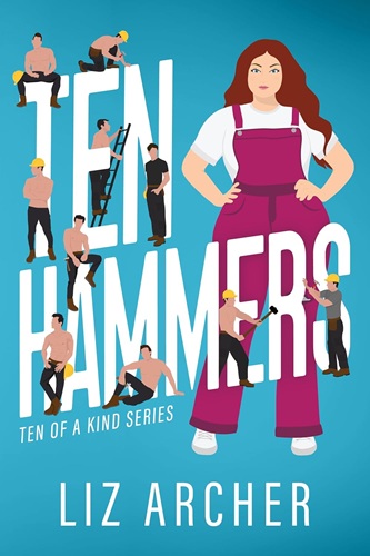Cover of Ten Hammers: A Friends to Lovers Reverse Harem Romance
